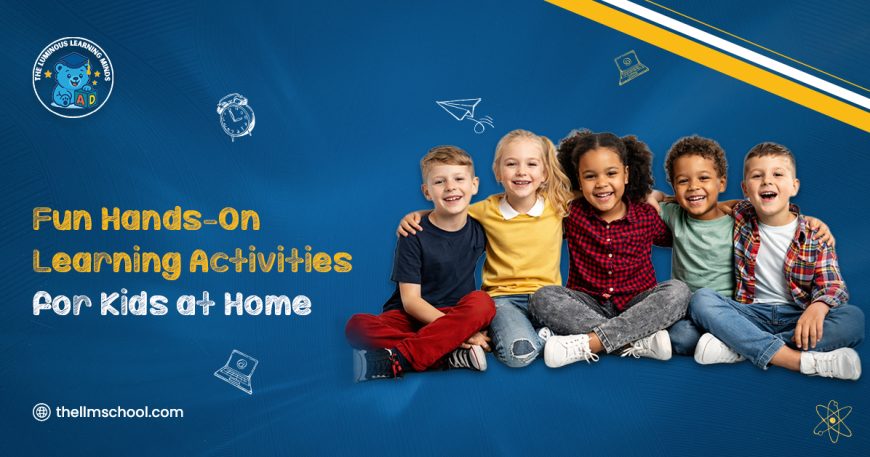 Fun Hands-On Learning Activities for Kids at Home
